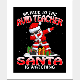 Be Nice To The Avid Teacher Santa is Watching Posters and Art